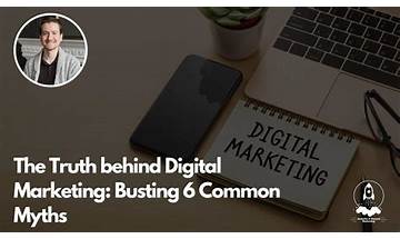 The Truth behind Digital Marketing: Busting 6 Common Myths
